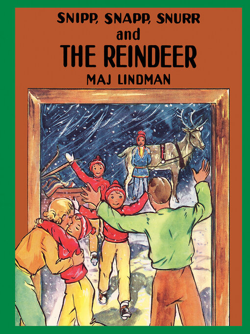 Title details for Snipp, Snapp, Snurr and the Reindeer by Maj Lindman - Available